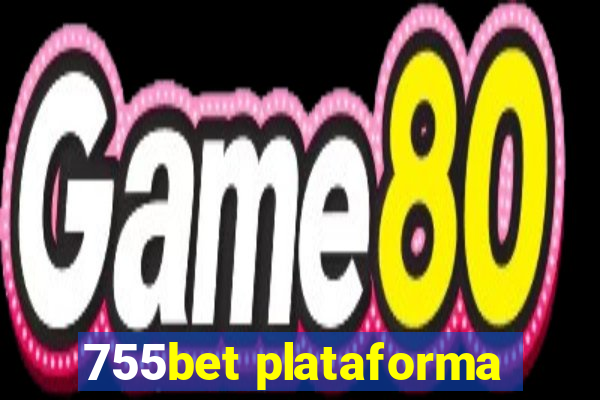 755bet plataforma